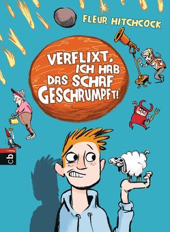 Verflixt, ich hab das Schaf geschrumpft! von Evans,  Susanne, Hitchcock,  Fleur