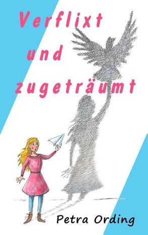 Verflixt und zugeträumt von Ording,  Petra