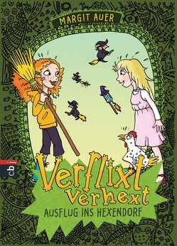 Verflixt verhext – Ausflug ins Hexendorf von Auer,  Margit, Blanck,  Iris