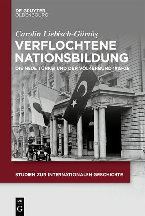 Verflochtene Nationsbildung von Liebisch-Gümüş,  Carolin