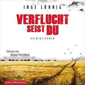 Verflucht seist du (Ein Kommissar-Dühnfort-Krimi 5) von Barenberg,  Richard, Löhnig,  Inge