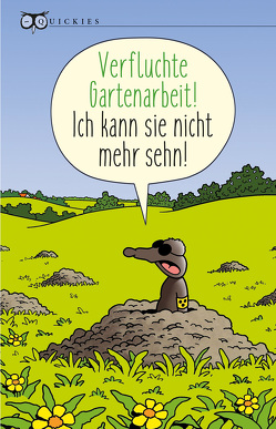 Verfluchte Gartenarbeit! Ich kann sie nicht mehr sehn! von Kupfermann,  Thomas