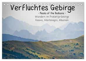 Verfluchtes Gebirge – Peaks of the Balkans – Wandern im Prokletije-Gebirge, Kosovo, Montenegro, Albanien (Tischkalender 2024 DIN A5 quer), CALVENDO Monatskalender von binauftour,  ©