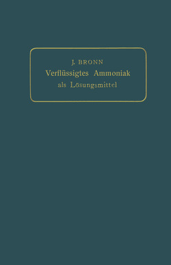 Verflüssigtes Ammoniak als Lösungsmittel von Bronn,  J.