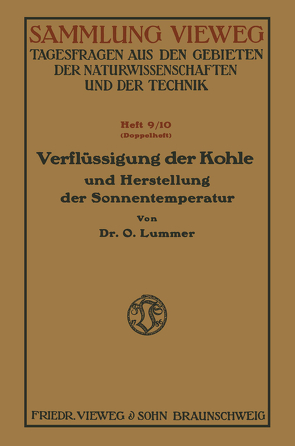 Verflüssigung der Kohle und Herstellung der Sonnentemperatur von Lummer,  Otto