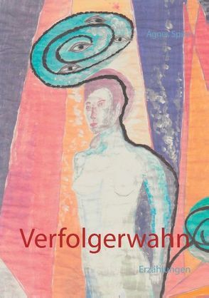 Verfolgerwahn von Spiro,  Agnes