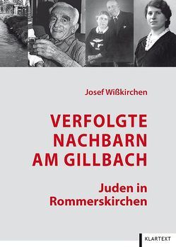 Verfolgte Nachbarn am Gillbach von Wißkirchen,  Josef