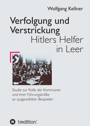 Verfolgung und Verstrickung von Kellner,  Wolfgang