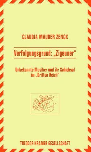 Verfolgungsgrund: „Zigeuner“ von Maurer Zenck,  Claudia