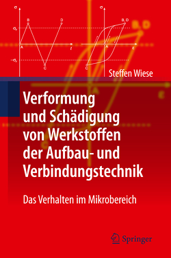 Verformung und Schädigung von Werkstoffen der Aufbau- und Verbindungstechnik von Wiese,  Steffen