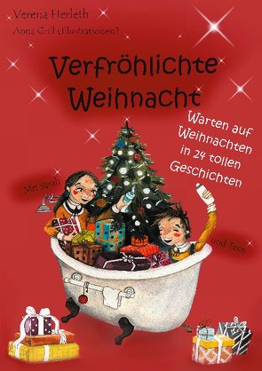 Verfröhlichte Weihnacht von Grill,  Anna, Herleth,  Verena