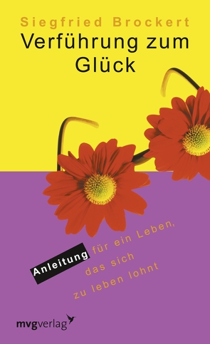 Verführung zum Glück von Brockert,  Siegrfried