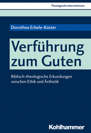 Verführung zum Guten von Erbele-Küster,  Dorothea, Küster,  Volker, Roth,  Michael