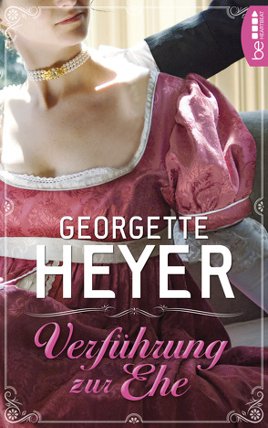 Verführung zur Ehe von Heyer,  Georgette