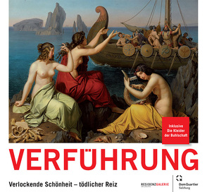 Verführung von Coelsch-Foisner,  Sabine, Ducke,  Astrid, Ghezzi,  Ulrich, Groschner,  Gabriele, Groschner,  Garbiele, Habersatter,  Thomas, Kirchner,  Bodo, Nicolai,  Dorothea, Oehring,  Erika