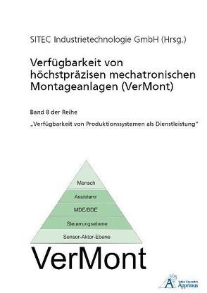 Verfügbarkeit von höchstpräzisen mechatronischen Montageanlagen (VerMont)