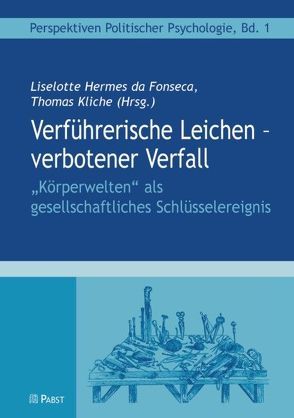 Verführerische Leichen – verbotener Verfall von Hermes da Fonseca,  Liselotte, Kliche,  Thomas