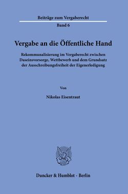 Vergabe an die Öffentliche Hand. von Eisentraut,  Nikolas