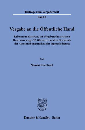 Vergabe an die Öffentliche Hand. von Eisentraut,  Nikolas