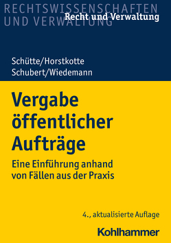 Vergabe öffentlicher Aufträge von Horstkotte,  Michael, Schubert,  Mathias, Schütte,  Dieter B., Wiedemann,  Jörg