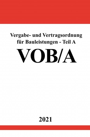 Vergabe- und Vertragsordnung für Bauleistungen – Teil A (VOB/A) von Studier,  Ronny