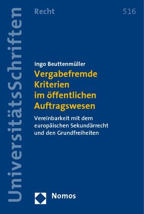 Vergabefremde Kriterien im öffentlichen Auftragswesen von Beuttenmüller,  Ingo