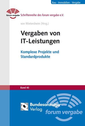 Vergaben von IT-Leistungen (E-Book) von Ballhausen,  Miriam, Erben,  Martin, Figgen,  Markus, Kirch,  Thomas, Kirn,  Stefan, Kuck,  Katja, Lowin,  Oliver, Müller-Hengstenberg,  Claus D., Ortner,  Roderic, Otting,  Olaf, Schäffer,  Rebecca, Unger,  Michael, Wietersheim,  Mark von