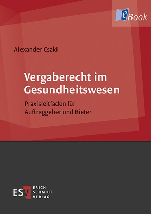 Vergaberecht im Gesundheitswesen von Csaki,  Alexander