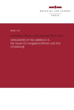 Vergaberecht im Umbruch II – Die neuen EU-Vergaberichtlinien und ihre Umsetzung von Burgi,  Martin, Burshille,  Lars, Gerlach,  Jens, Joachim Prieß,  Hans, Krohn,  Wolfram, M. Stein,  Roland, Neun,  Andreas, Opitz,  Marc, Prieß,  Hans-Joachim, Pünder,  Hermann, Schaefer,  Peter, Schellenberg,  Martin, Solbach,  Thomas, Steiner,  Marc