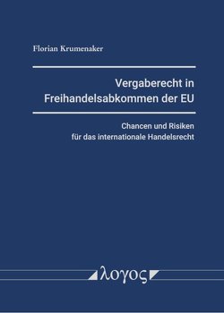 Vergaberecht in Freihandelsabkommen der EU von Krumenaker,  Florian