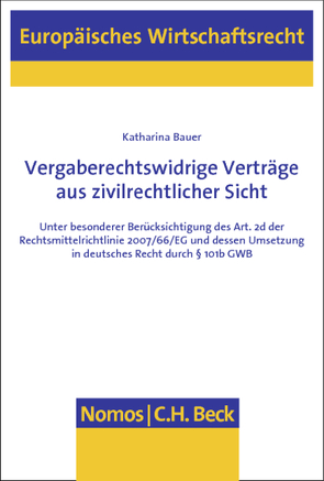Vergaberechtswidrige Verträge aus zivilrechtlicher Sicht von Bauer,  Katharina