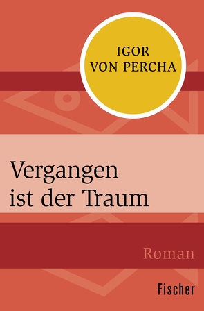 Vergangen ist der Traum von Percha,  Igor von