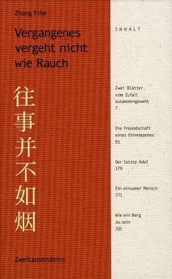 Vergangenes vergeht nicht wie Rauch von Hoffmann,  Hans P, Höhenrieder,  Brigitte, Zhang,  Yihe