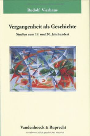 Vergangenheit als Geschichte von Bödeker,  Hans-Erich, Krusenstjern,  Benigna von, Matthiesen,  Michael, Vierhaus,  Rudolf