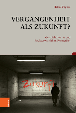 Vergangenheit als Zukunft? von Thünemann,  Holger, Wagner,  Helen