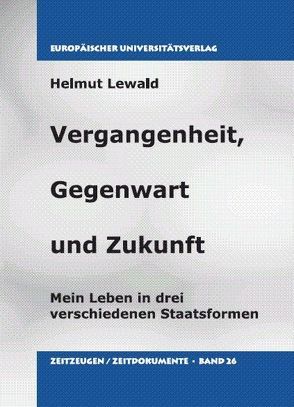 Vergangenheit, Gegenwart und Zukunft von Lewald,  Helmut