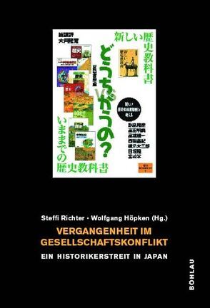 Vergangenheit im Gesellschaftskonflikt von Berndt,  Jaqueline, Höpken,  Wolfgang, Morris-Suzuki,  Tessa, Narita,  Ryûichi, Onuki,  Atsuko, Richter,  Steffi, Sakamoto,  Takao, Takahashi,  Tetsuya, Yoshimi,  Shunya, Yoshimi,  Yoshiaki