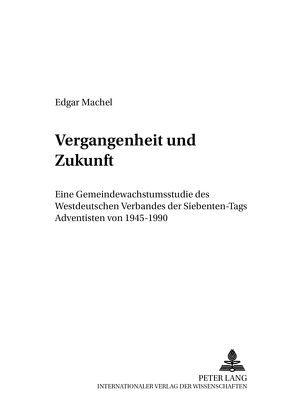 Vergangenheit und Zukunft von Machel,  Edgar