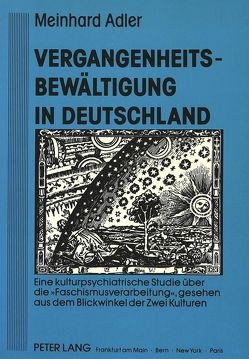 Vergangenheitsbewältigung in Deutschland von Adler,  Meinhard