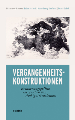 Vergangenheitskonstruktionen von Gardei,  Esther, Soeffner,  Hans-Georg, Zabel,  Benno