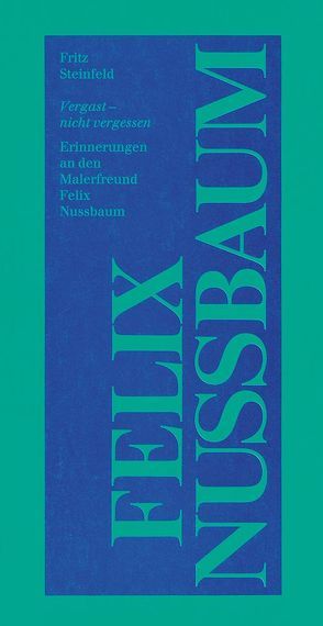 Vergast – nicht vergessen von Steinfeld,  Fritz