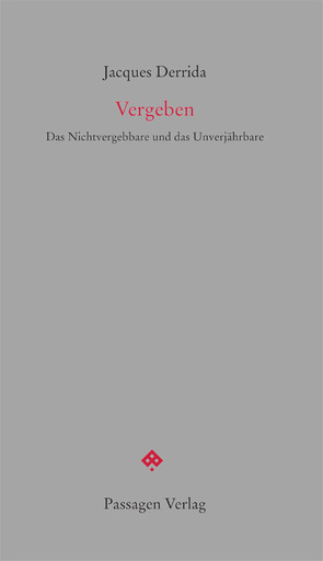 Vergeben von Derrida,  Jacques, Engelmann,  Peter, Sedlaczek,  Markus