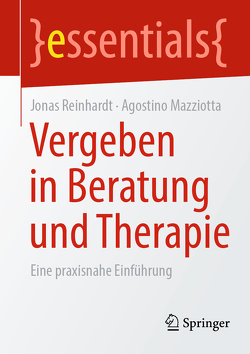 Vergeben in Beratung und Therapie von Mazziotta,  Agostino, Reinhardt,  Jonas