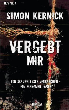 Vergebt mir von Bezzenberger,  Marie-Luise, Kernick,  Simon