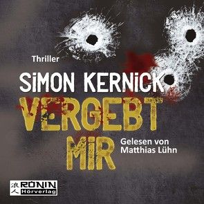 Vergebt mir von Blank,  Gunter, Kernick,  Simon, Lühn,  Matthias