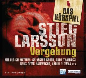 Vergebung – Das Hörspiel von Groth,  Sylvester, Kuhn,  Wibke, Larsson,  Stieg, Manteuffel,  Felix von, Matthes,  Ulrich, Thalbach,  Anna