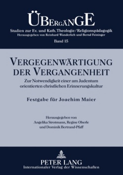 Vergegenwärtigung der Vergangenheit von Bertrand-Pfaff,  Dominik, Oberle,  Regine, Strotmann,  Angelika