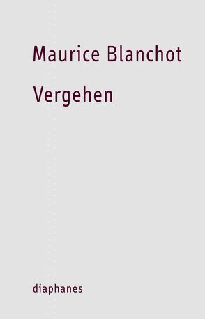 Vergehen von Blanchot,  Maurice, Coelen,  Marcus