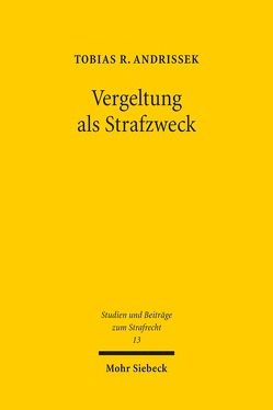 Vergeltung als Strafzweck von Andrissek,  Tobias R.