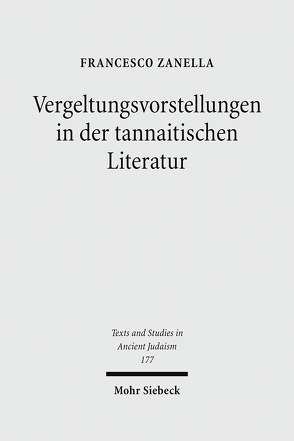 Vergeltungsvorstellungen in der tannaitischen Literatur von Zanella,  Francesco